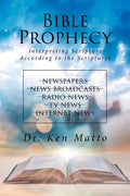 Bible Prophecy: Interpreting Scripture According to the Scriptures - Paperback