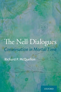 The Nell Dialogues: Conversation in Mortal Time - Paperback