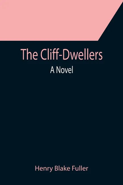 The Cliff-Dwellers; A Novel - Paperback