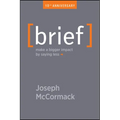 Brief: Make a Bigger Impact by Saying Less - Paperback