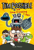 Tim Possible & the Time-Traveling T. Rex - Hardcover