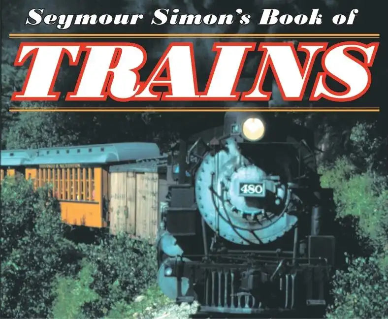Seymour Simon's Book of Trains - Paperback