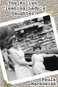 The Polish Cleaning Lady's Daughter - Paperback