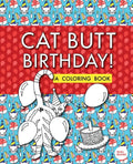 Cat Butt Birthday: A Coloring Book - Paperback