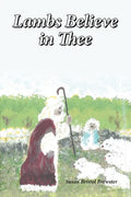 Lambs Believe in Thee - Paperback