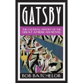 Gatsby: The Cultural History of the Great American Novel - Hardcover