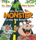 Why Did the Monster Cross the Road? - Hardcover