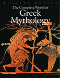 The Complete World of Greek Mythology - Hardcover