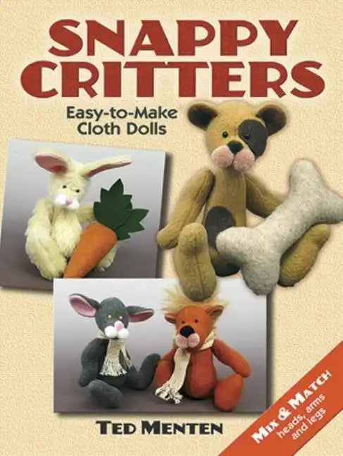 Snappy Critters: Easy-To-Make Plush Toys - Paperback