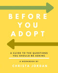 Before Your Adopt: A Guide To The Questions You Should Be Asking (White Interior) - Paperback