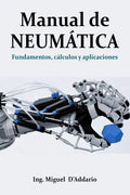 Manual de Neumática: Fundamentos, cálculos y aplicaciones - Paperback