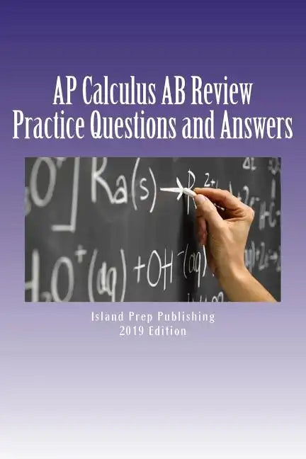AP Calculus AB Review: Practice Questions and Answer Explanations - Paperback