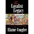The Loyalist Legacy - Paperback
