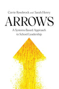 Arrows: A Systems-Based Approach to School Leadership: A Systems-Based Approach to School Leadership: a Systems-Based Approach to School Leadership - Paperback