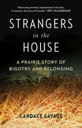 Strangers in the House: A Prairie Story of Bigotry and Belonging - Hardcover