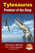 Tylosaurus - Predator of the Deep - Paperback