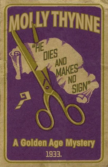 He Dies and Makes no Sign: A Golden Age Mystery - Paperback