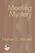 Meeting Mystery: Liturgy, Worship, Sacraments - Paperback