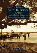 South Brunswick Islands: Holden Beach, Ocean Isle Beach, and Sunset Beach - Paperback