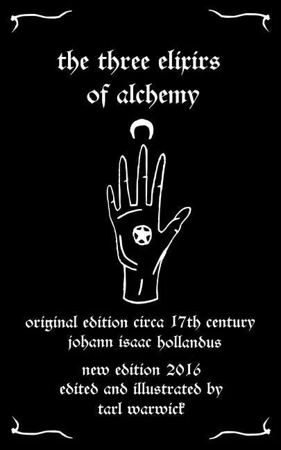 The Three Elixirs of Alchemy - Paperback