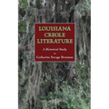 Louisiana Creole Literature: A Historical Study - Paperback