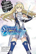 Is It Wrong to Try to Pick Up Girls in a Dungeon? on the Side: Sword Oratoria, Vol. 7 (Light Novel): Volume 7 - Paperback