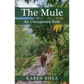 The Mule: An Unexpected Ride - Paperback