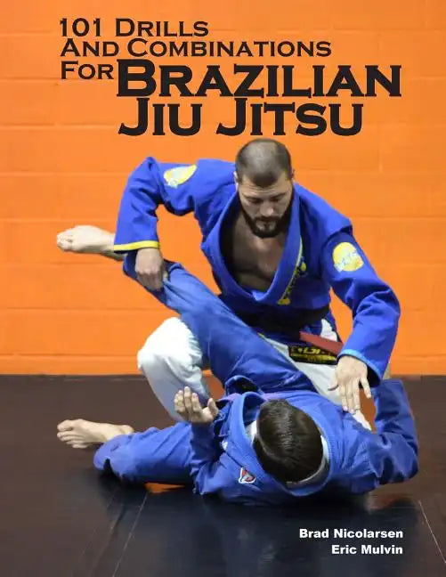 101 Drills and Combinations for Brazilian Jiu Jitsu - Paperback
