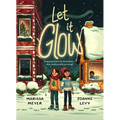 Let It Glow - Hardcover