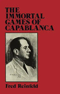 The Immortal Games of Capablanca - Paperback