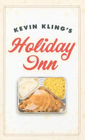 Kevin Kling's Holiday Inn - Hardcover