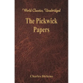The Pickwick Papers: (World Classics, Unabridged) - Paperback