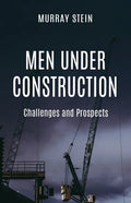 Men Under Construction: Challenges and Prospects - Paperback