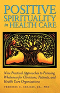 Positive Spirituality in Health Care - Paperback
