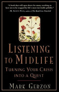 Listening to Midlife: Turning Your Crisis into a Quest - Paperback