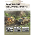 Tanks in the Philippines 1944-45: The Biggest Armored Clashes of the Pacific War - Paperback