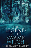 The Legend Of The Swamp Witch - Paperback