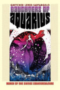 Daughters of Aquarius: Women of the Sixties Counterculture - Hardcover