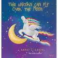 This Unicorn Can Fly Over the Moon - Hardcover