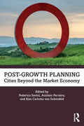 Post-Growth Planning: Cities Beyond the Market Economy - Paperback