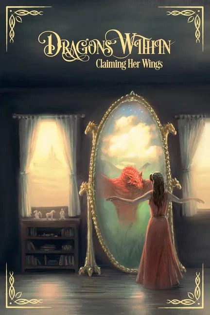 Dragons Within: Claiming Her Wings - Paperback