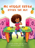 MC Veggie Fresh Rocks the Mic - Hardcover