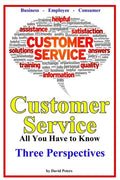 Customer Service - Three Perspectives: All You Have to Know - Paperback
