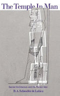 The Temple in Man: Sacred Architecture and the Perfect Man - Paperback