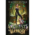 Amethysts & Alchemy: A Neurospicy, Rivals-to-lovers Cozy Romantic Fantasy - Paperback