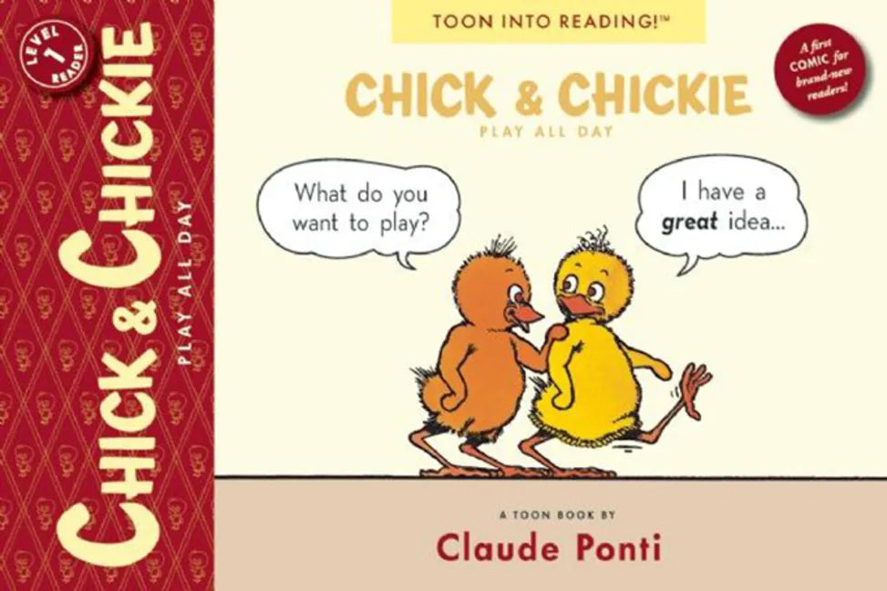 Chick and Chickie Play All Day!: Toon Books Level 1 - Paperback