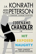 Codename: Chandler, The Beginning Three complete thriller stories Hit, Exposed, Naughty - Paperback