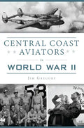 Central Coast Aviators in World War II - Paperback