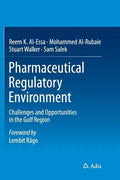 Pharmaceutical Regulatory Environment: Challenges and Opportunities in the Gulf Region - Paperback