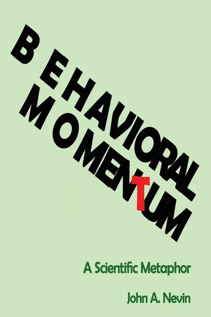 Behavioral Momentum: A Scientific Metaphor - Paperback